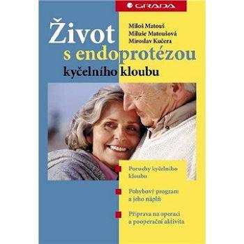 Život s endoprotézou kyčelního kloubu (80-247-0886-8)