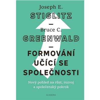 Formování učící se společnosti: Nový pohled na růst, rozvoj a společenský pokrok (978-80-200-3094-8)