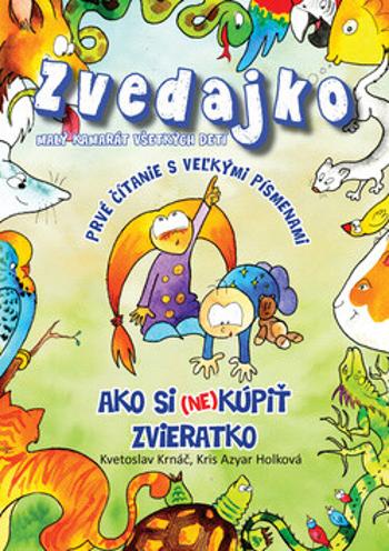 Zvedajko Ako si (ne)kúpiť zvieratko - Kvetoslav Krnáč