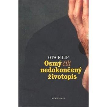 Osmý, čili nedokončený životopis (80-7294-243-3)