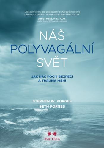 Náš polyvagální svět - Stephen W. Porges, Seth Porges - e-kniha