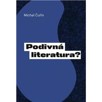 Podivná literatura?: Kapitoly z české homosexuální prózy po roce 1989 (978-80-7465-523-4)