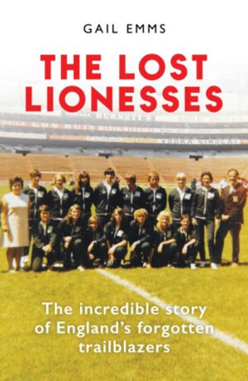 The Lost Lionesses - Gail Emms