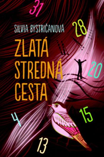 Zlatá stredná cesta - Silvia Bystričanová