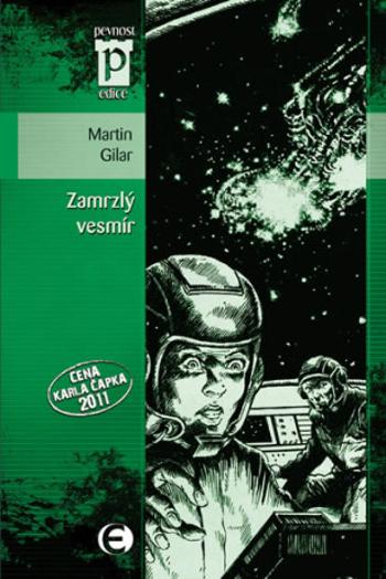 Zamrzlý vesmír (Edice Pevnost) - Martin Gilar