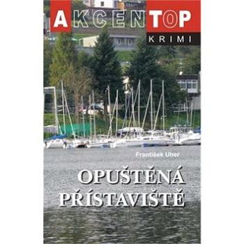 Opuštěná přístaviště: Top krimi (978-80-7497-030-6)