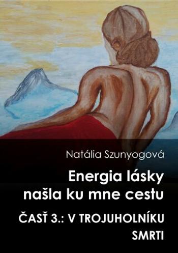 Energia lásky našla ku mne cestu - Natália Szunyogová - e-kniha