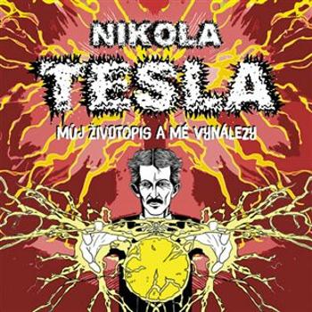 Můj životopis a moje vynálezy - Nikola Tesla - audiokniha