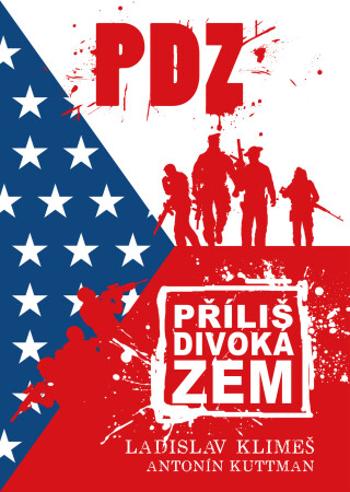 Příliš divoká zem - Ladislav Klimeš, Antonín Kuttman - e-kniha