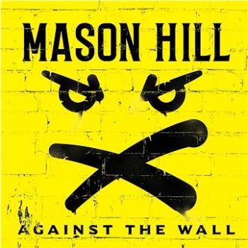 Mason Hill: Against The Wall - LP (9029681545)