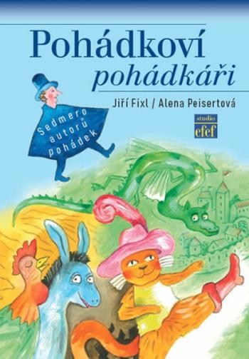 Pohádkoví pohádkáři - Alena Peisertová, Jiří Fixl