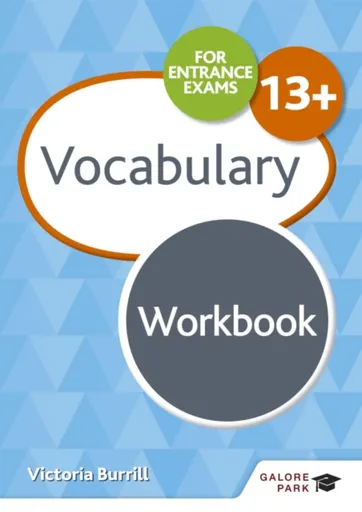 Vocabulary for Common Entrance 13+ Workbook - Victoria Burrill