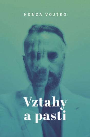 Vztahy a pasti - Honza Vojtko - e-kniha