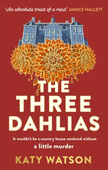 The Three Dahlias - Katy Watson