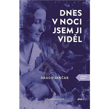 Dnes v noci jsem ji viděl (978-80-259-0870-9)