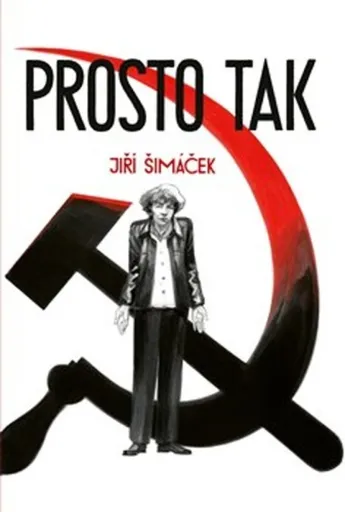 Prosto tak - Jiří Šimáček, Ján Lastomírský