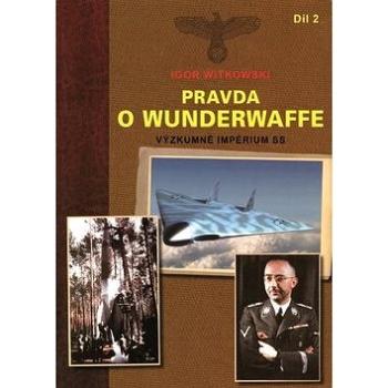 Pravda o Wunderwaffe 2.díl (978-80-87624-55-5)