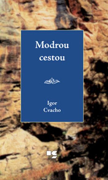 Modrou cestou - Igor Cvacho