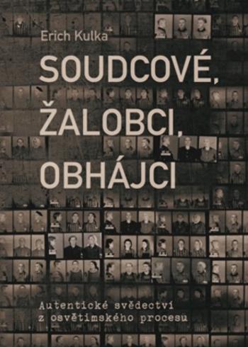 Soudcové, žalobci, obhájci - Erich Kulka - e-kniha