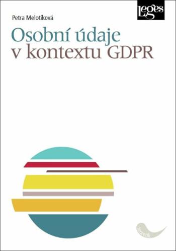 Osobní údaje v kontextu GDPR - Petra Melotíková