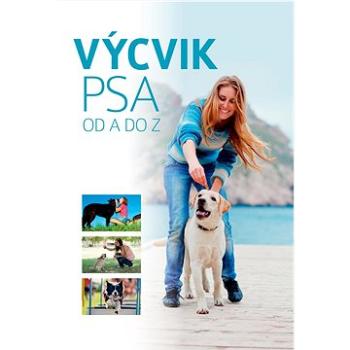 Výcvik psa: od A do Z (978-80-88213-73-4)