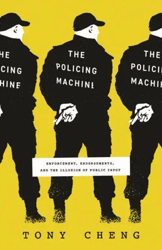 The Policing Machine - Tony Cheng