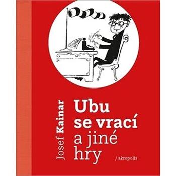 Ubu se vrací a jiné hry (978-80-7470-265-5)