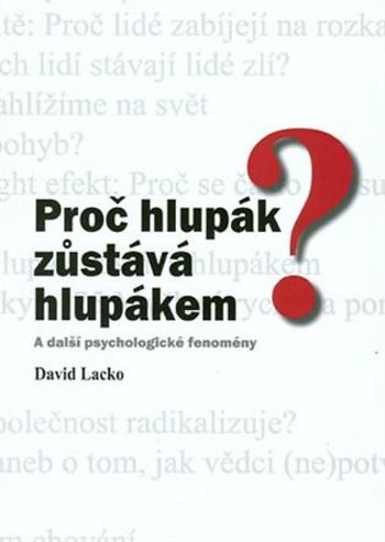 Proč hlupák zůstává hlupákem? - David Lacko