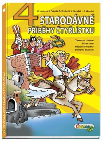 4 starodávné příběhy Čtyřlístku - Jaroslav Němeček, Hana Lamková, Radim Krajčovič, Jiří Poborák