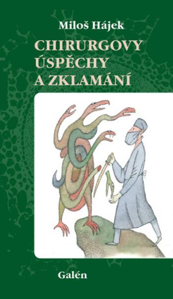 Chirurgovy úspěchy a zklamání - Miloš Hájek - e-kniha