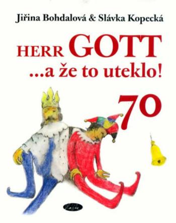 Herr Gott....a že to uteklo! - Slávka Kopecká, Jiřina Bohdalová