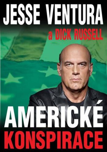 Americké konspirace - Jesse Ventura, Russell Dick