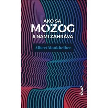 Ako sa mozog s nami zahráva (978-80-551-7494-5)