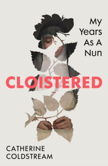 Cloistered - Catherine Coldstream