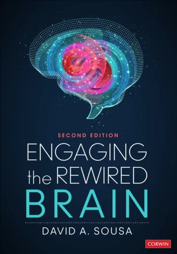 Engaging the Rewired Brain - David A. Sousa