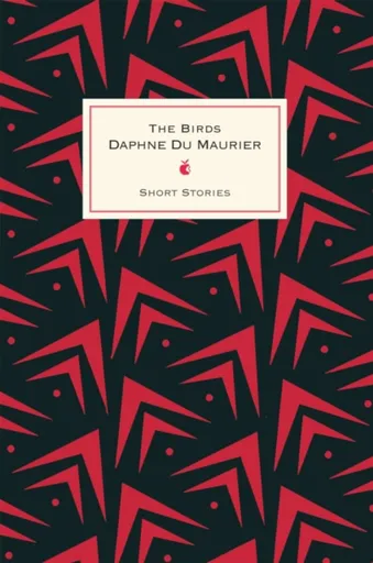 The Birds And Other Stories - Daphne du Maurier