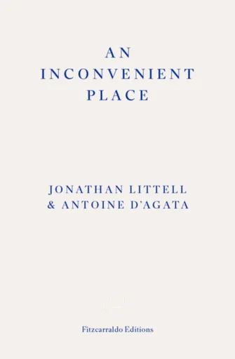 An Inconvenient Place - Jonathan Littell