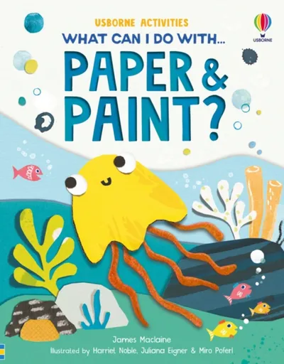 What Can I Do with Paper and Paint? - James Maclaine