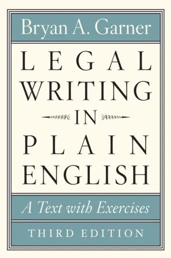 Legal Writing in Plain English, Third Edition - Garner Bryan A.