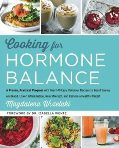 Cooking for Hormone Balance - Magdalena Wszelaki