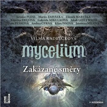 Mycelium VII: Zakázané směry ()