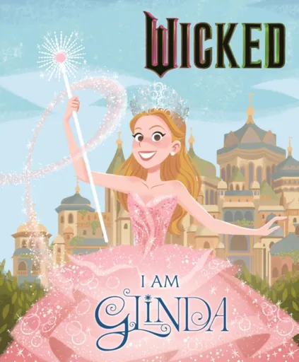 Wicked: I Am Glinda - Mary Man-Kong