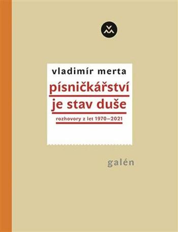 Písničkářství je stav duše - Vladimír Merta