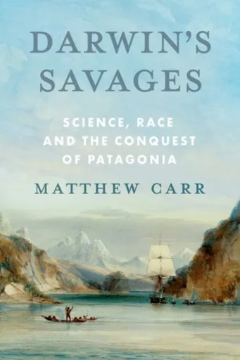 Darwinâ€™s Savages - Matthew Carr