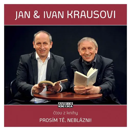 Jan a Ivan Krausovi - Prosím tě, neblázni (CD)