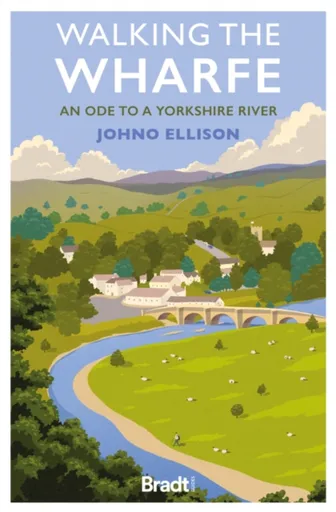 Walking the Wharfe - Johno Ellison