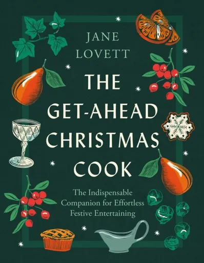 The Get-Ahead Christmas Cook - Jane Lovett