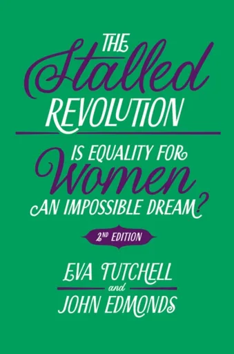 The Stalled Revolution - Eva  Tutchell, John  Edmonds