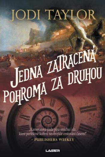 Jedna zatracená pohroma za druhou - Jodi Taylor