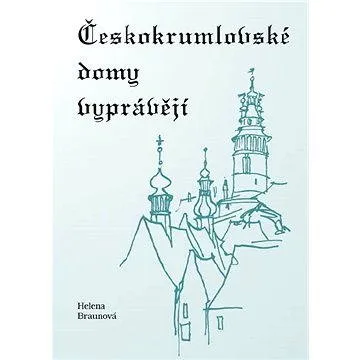 Českokrumlovské domy vyprávějí (978-80-723-2380-7)